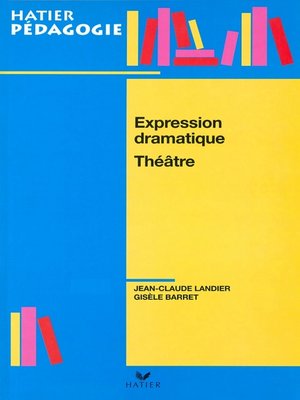 cover image of Hatier Pédagogie--Expression dramatique, Théâtre